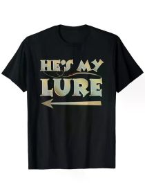 Men'S T-shirt 220g 100% Cotton -He'S My Lure His And Hers Fishing Matching Couples Anglers (Color: Black, size: XL)